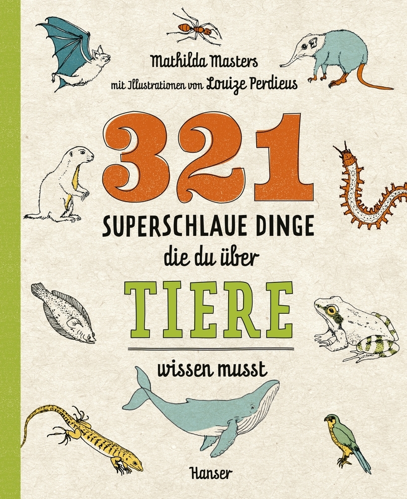 Mathilda Masters: 321 superschlaue Dinge, die du über Tiere wissen musst - gebunden