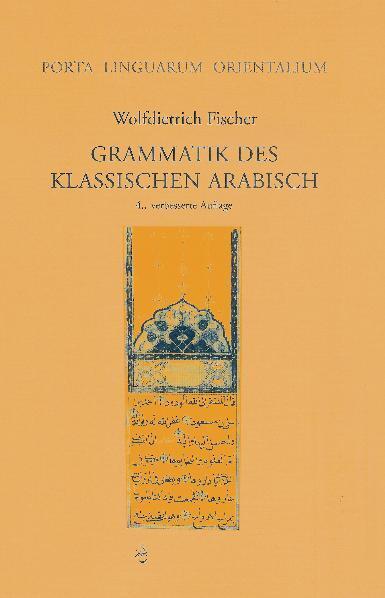 Wolfdietrich Fischer: Grammatik des Klassischen Arabisch - Taschenbuch