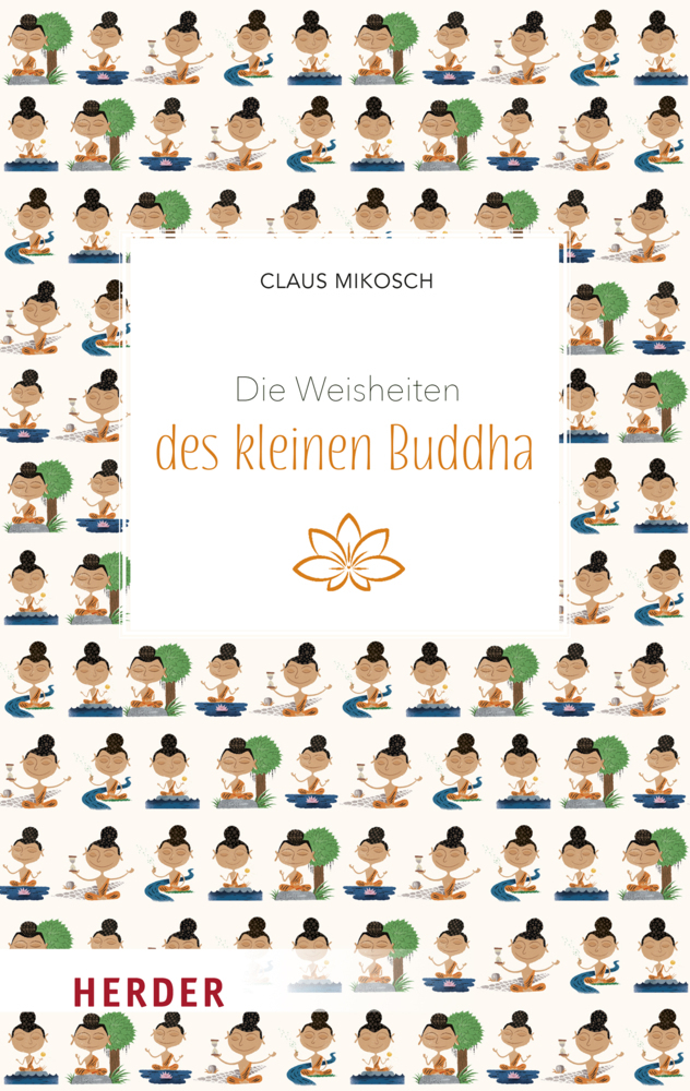 Claus Mikosch: Die Weisheiten des kleinen Buddha - gebunden