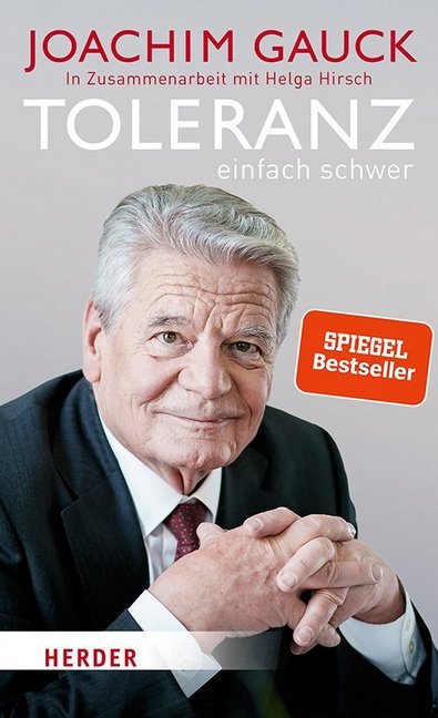 Joachim Gauck: Toleranz: Einfach schwer - gebunden