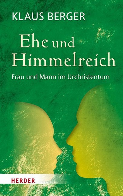 Klaus Berger: Ehe und Himmelreich - gebunden