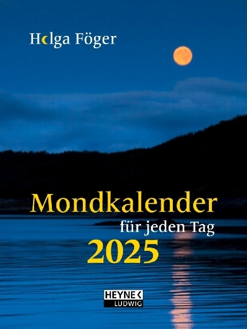 Helga Föger: Mondkalender für jeden Tag 2025