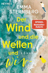 Emma Sternberg: Der Wind und die Wellen und wir - Taschenbuch