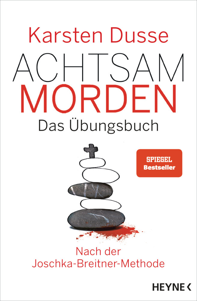 Karsten Dusse: Achtsam morden - Das Übungsbuch nach der Joschka-Breitner-Methode - gebunden