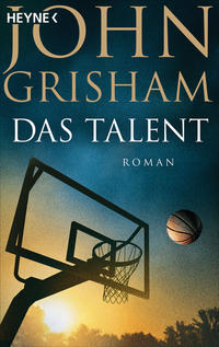 John Grisham: Das Talent - Taschenbuch