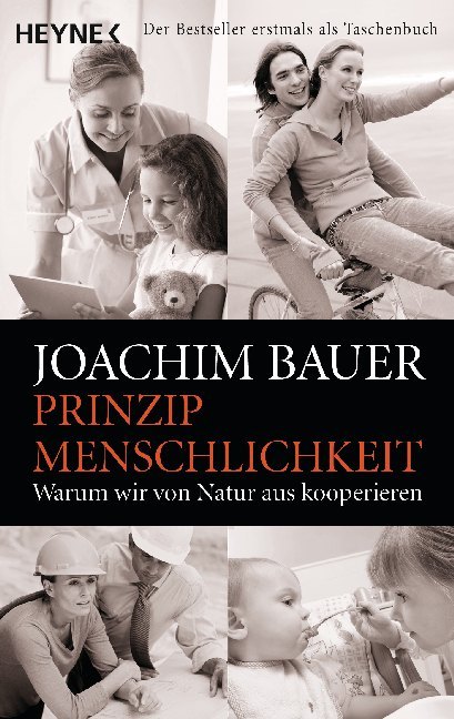 Joachim Bauer: Prinzip Menschlichkeit - Taschenbuch