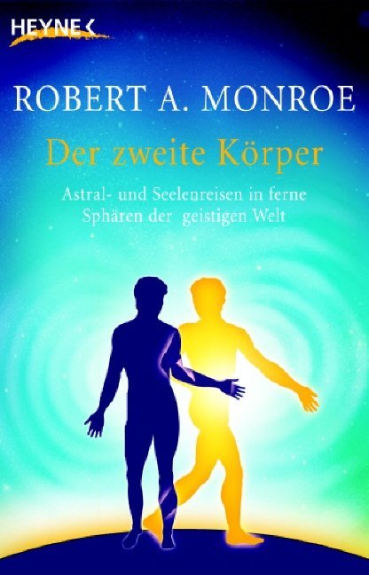 Robert A. Monroe: Der zweite Körper - Taschenbuch