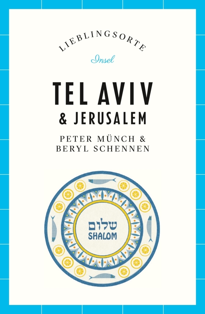 Peter Münch: Tel Aviv & Jerusalem Reiseführer LIEBLINGSORTE - Taschenbuch