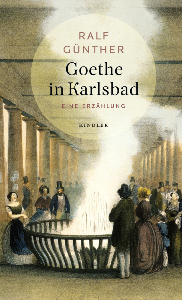 Ralf Günther: Goethe in Karlsbad - gebunden