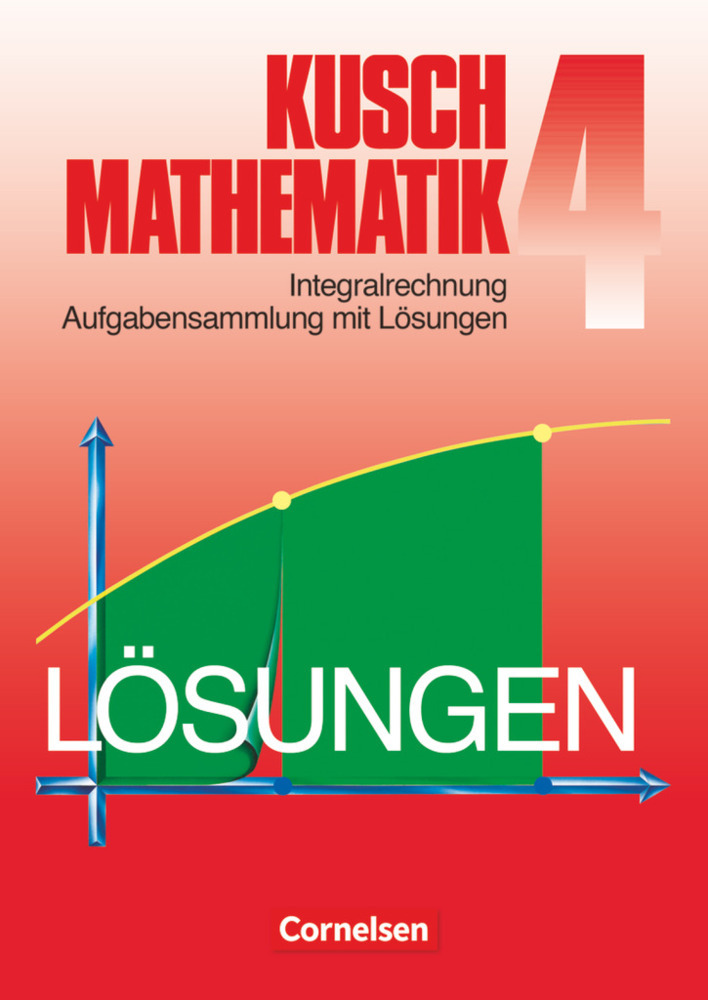 Heinz Jung: Kusch: Mathematik - Bisherige Ausgabe - Band 4 - Taschenbuch