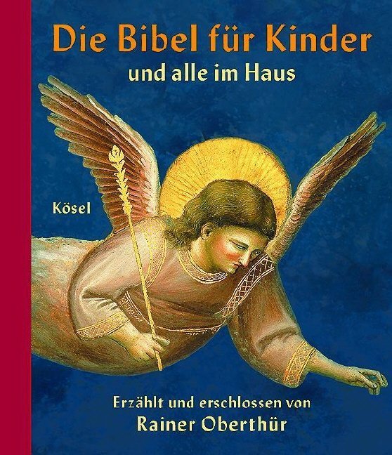 Rainer Oberthür: Die Bibel für Kinder und alle im Haus - gebunden