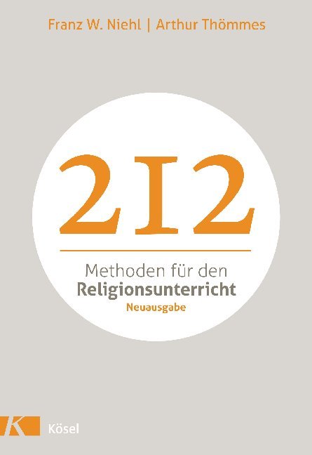 Arthur Thömmes: 212 Methoden für den Religionsunterricht - Taschenbuch