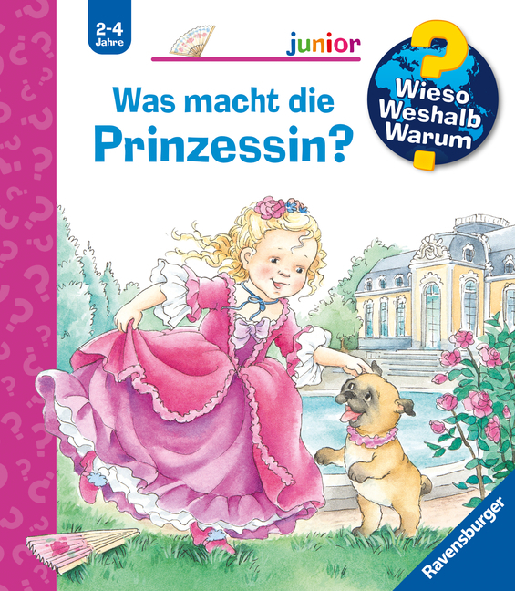 Andrea Erne: Wieso? Weshalb? Warum? junior, Band 19: Was macht die Prinzessin?