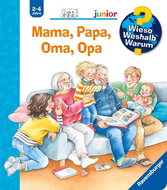 Andrea Erne: Wieso? Weshalb? Warum? junior, Band 39: Mama, Papa, Oma, Opa