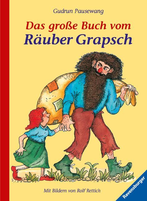 Gudrun Pausewang: Das große Buch vom Räuber Grapsch - gebunden