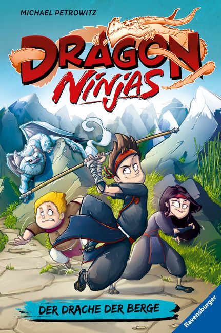 Michael Petrowitz: Dragon Ninjas, Band 1: Der Drache der Berge | Drachenstarkes Kinderbuch ab 8 Jahre | Cooles Geschenk für Jungs und Mädchen - gebunden