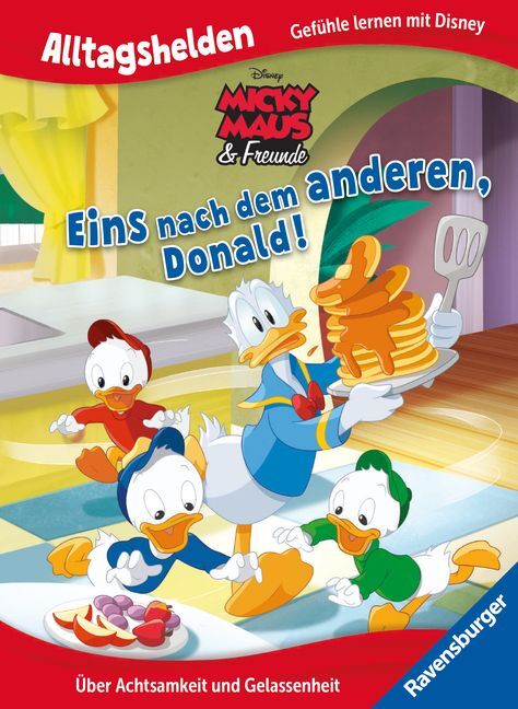 Alltagshelden - Gefühle lernen mit Disney: Micky Maus & Freunde - Eins nach dem anderen, Donald! - Über Achtsamkeit und Gelassenheit - Bilderbuch ab 3 Jahren - gebunden