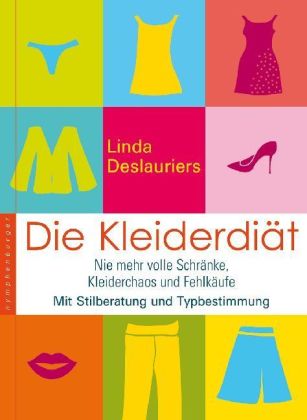 Linda Deslauriers: Die Kleiderdiät - gebunden