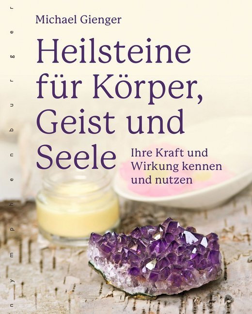 Michael Gienger: Heilsteine für Körper, Geist und Seele - Taschenbuch