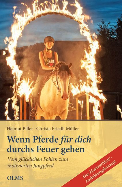 Christa Friedli Müller: Wenn Pferde für dich durchs Feuer gehen. Tl.1 - gebunden