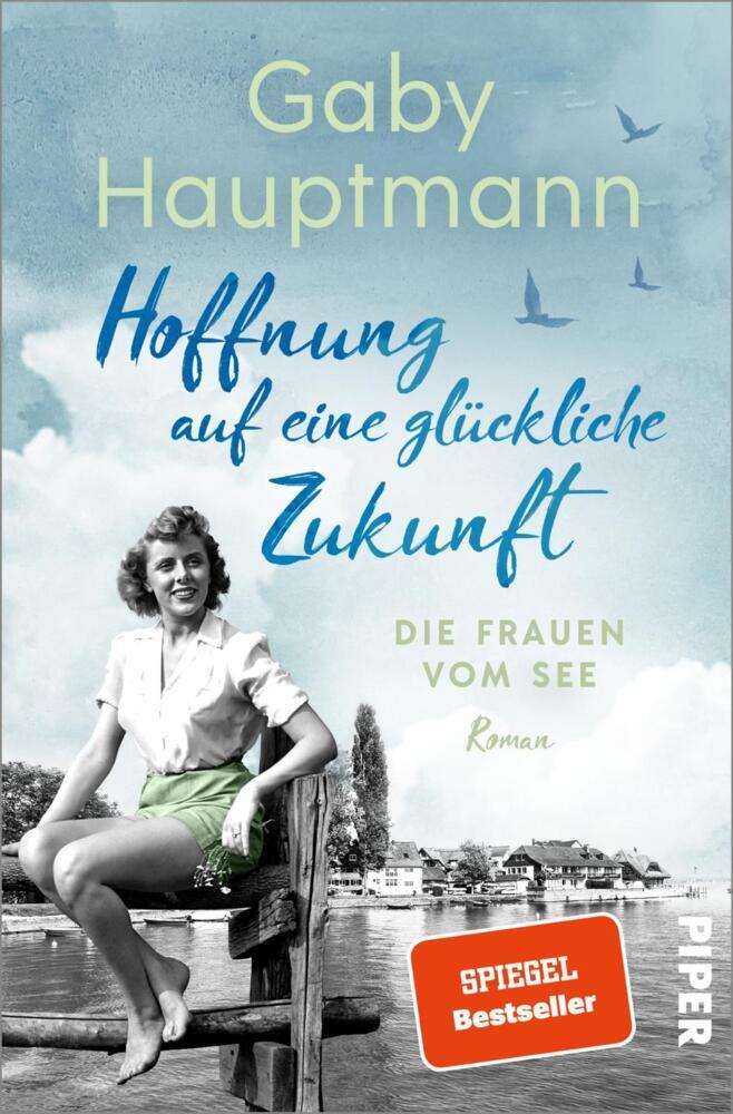 Gaby Hauptmann: Hoffnung auf eine glückliche Zukunft - Taschenbuch