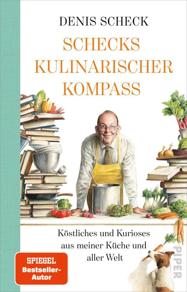 Denis Scheck: Schecks kulinarischer Kompass - gebunden