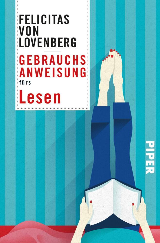 Felicitas von Lovenberg Gebrauchsanweisung fürs Lesen » Buch