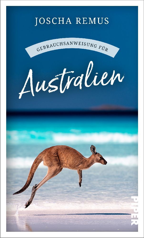 Joscha Remus: Gebrauchsanweisung für Australien - Taschenbuch