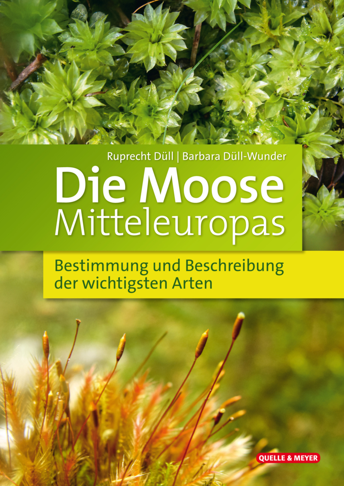 Barbara Düll-Wunder: Die Moose Mitteleuropas - gebunden
