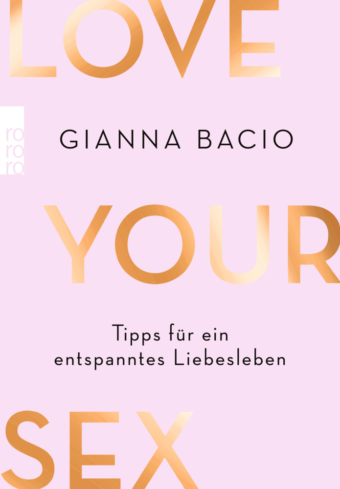 Gianna Bacio: Love Your Sex - Taschenbuch