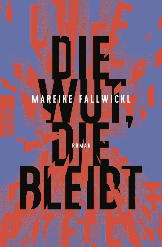 Mareike Fallwickl: Die Wut, die bleibt - Taschenbuch