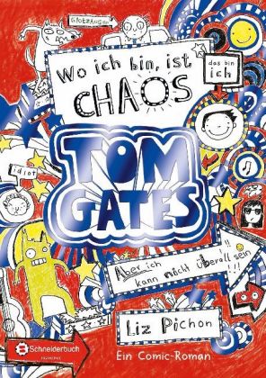 Liz Pichon: Tom Gates - Wo ich bin, ist Chaos - aber ich kann nicht überall sein (Bonus-Edition) - gebunden