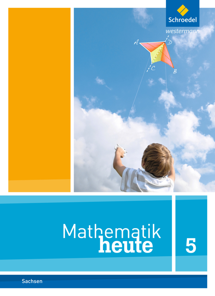 Mathematik heute - Ausgabe 2012 für Sachsen - gebunden