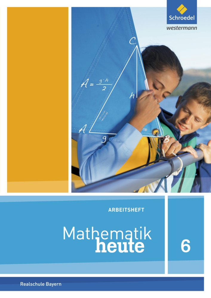 Mathematik heute - Ausgabe 2017 für Bayern - geheftet