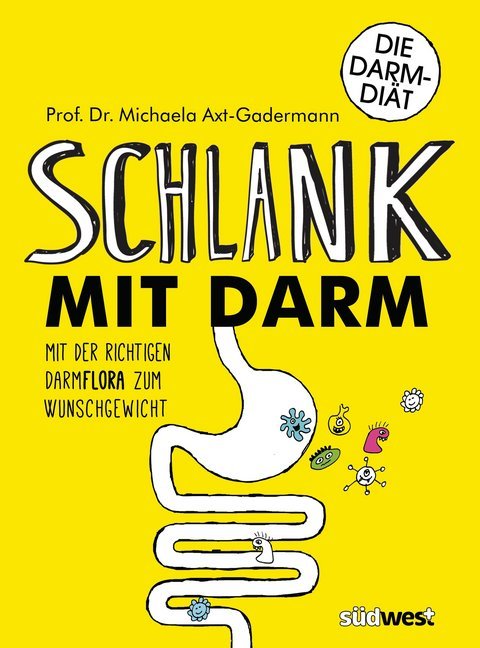 Michaela Axt-Gadermann: Schlank mit Darm - Taschenbuch