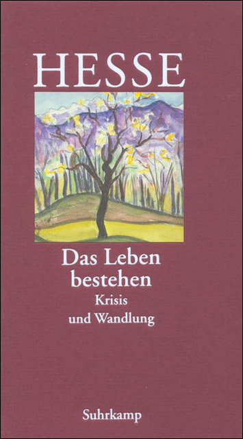 Hermann Hesse: Das Leben bestehen - gebunden