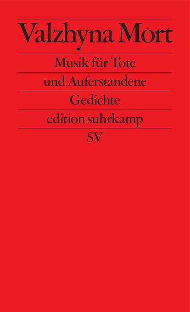 Valzhyna Mort: Musik für die Toten und Auferstandenen. - Taschenbuch