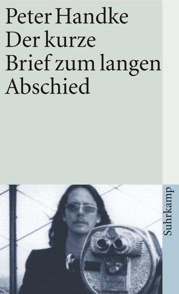 Peter Handke: Der kurze Brief zum langen Abschied - Taschenbuch