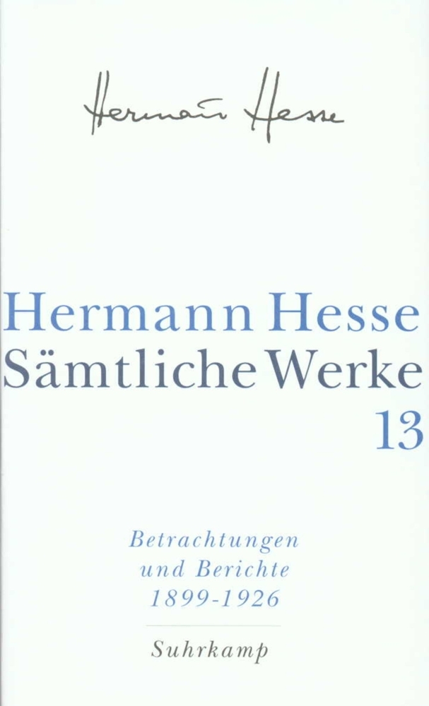 Hermann Hesse: Betrachtungen und Berichte. Tl.1 - gebunden