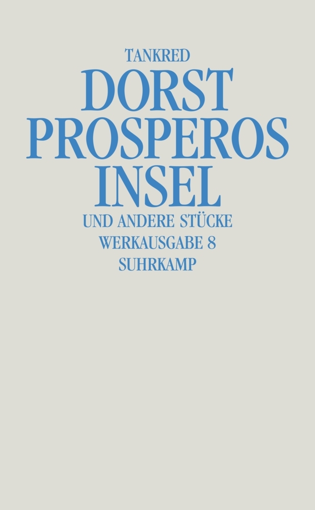 Tankred Dorst: Prosperos Insel - gebunden