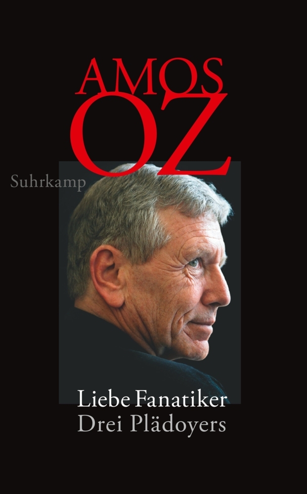 Amos Oz: Liebe Fanatiker - Taschenbuch