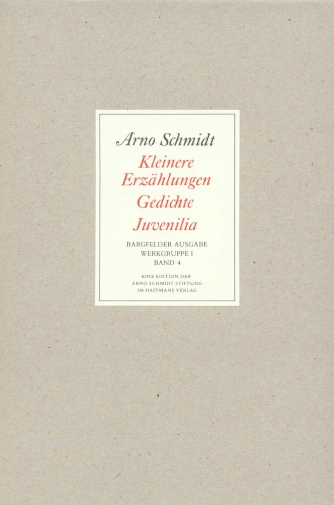 Arno Schmidt: Kleinere Erzählungen, Gedichte, Juvenilia - gebunden