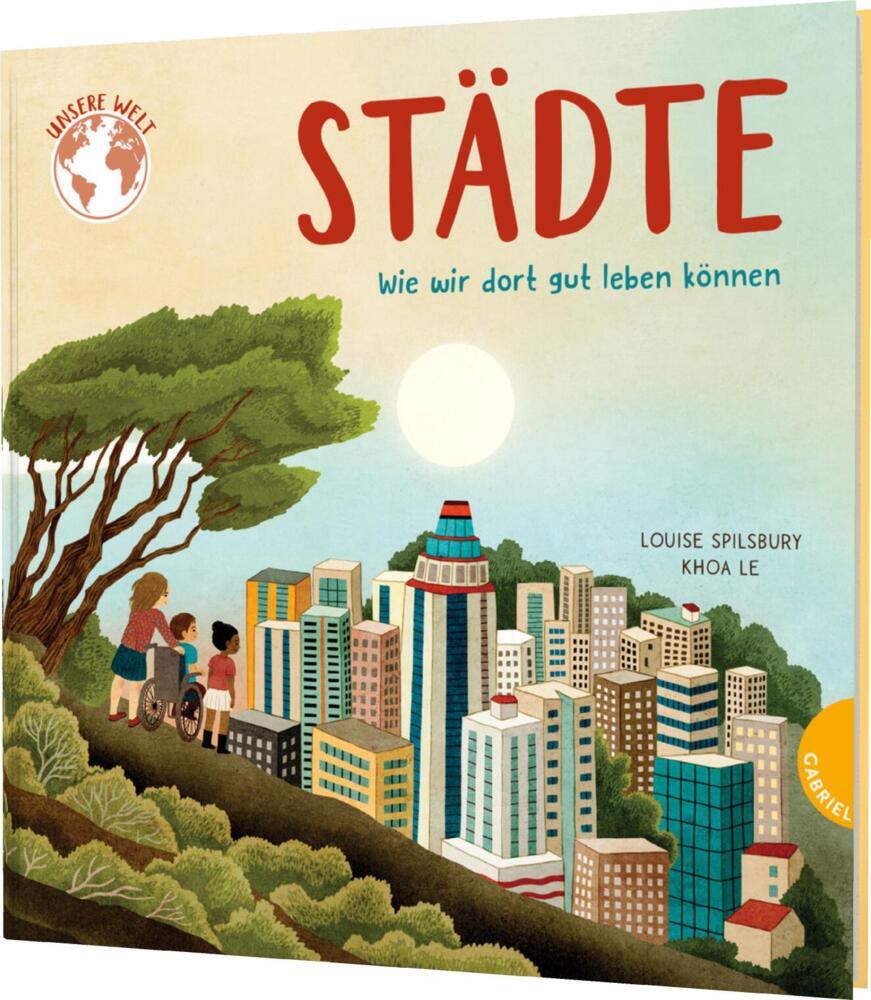 Louise Spilsbury: Unsere Welt: Städte - gebunden