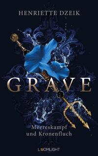 Buchcover mit dem Titel 'GRAVE'. Blaues Blumenmotiv und ein Dreizack, Hintergrund in dunklen Farben.