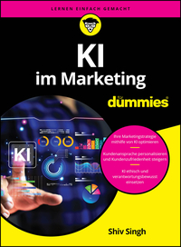 Shiv Singh: KI im Marketing für Dummies - Taschenbuch