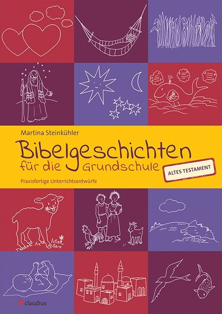 Martina Steinkühler: Bibelgeschichten für die Grundschule - Altes Testament - Taschenbuch