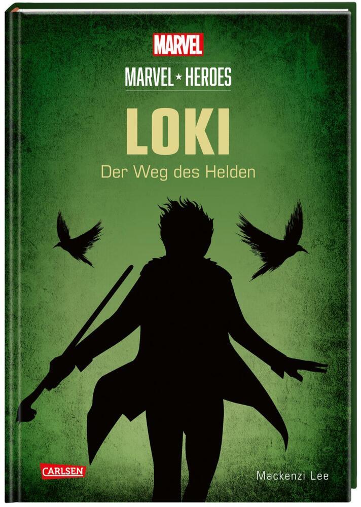 Mackenzi Lee: Marvel Heroes 1: LOKI – Der Weg des Helden - gebunden