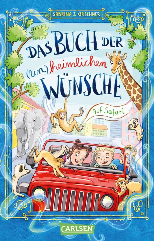 Sabrina J. Kirschner: Das Buch der (un)heimlichen Wünsche 1: Auf Safari - Taschenbuch