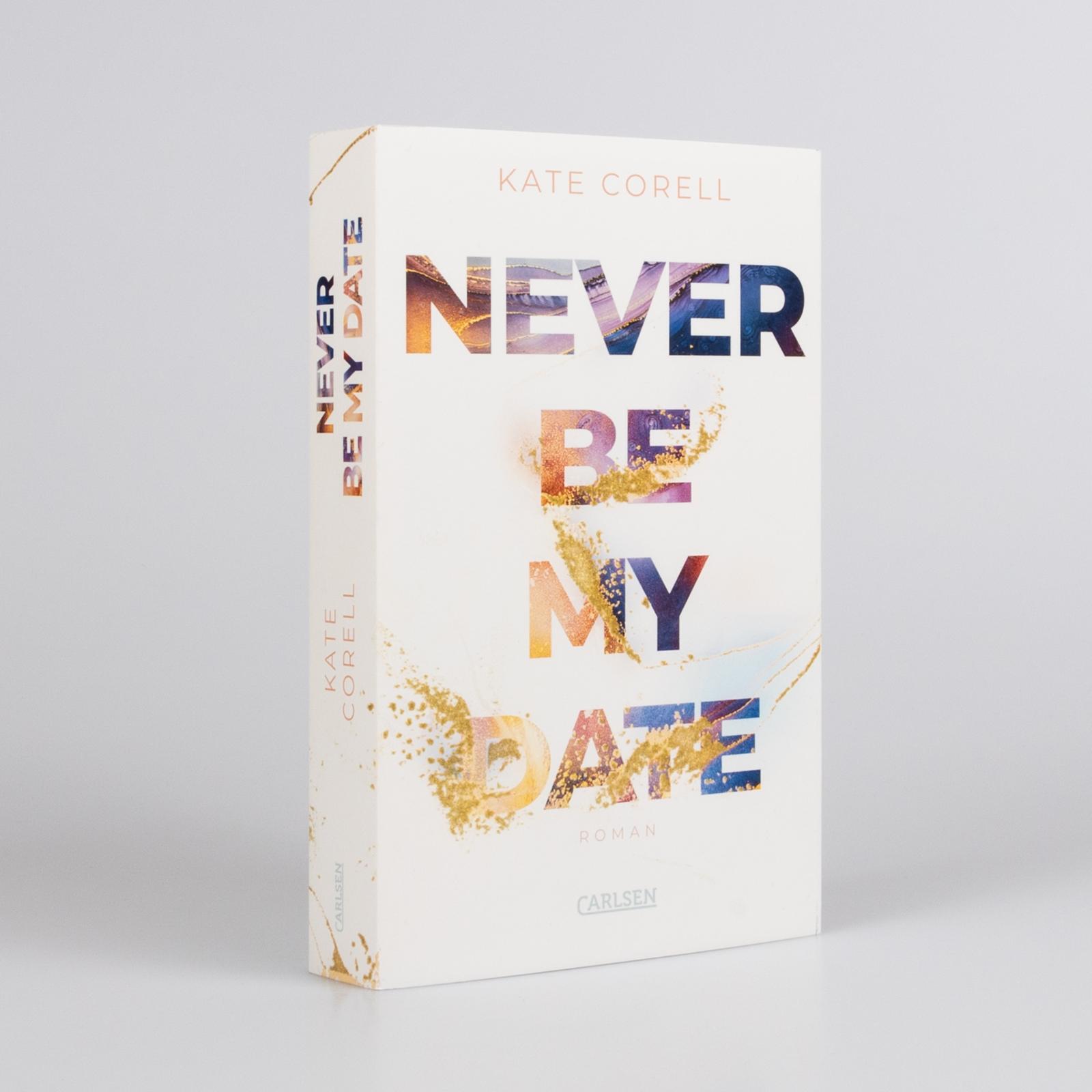 Kate Corell - Never Be My Date (Never Be 1) » Buch