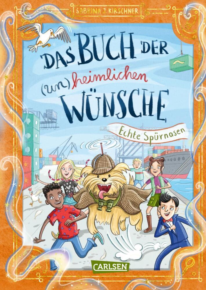 Sabrina J. Kirschner: Das Buch der (un)heimlichen Wünsche 4: Echte Spürnasen - gebunden